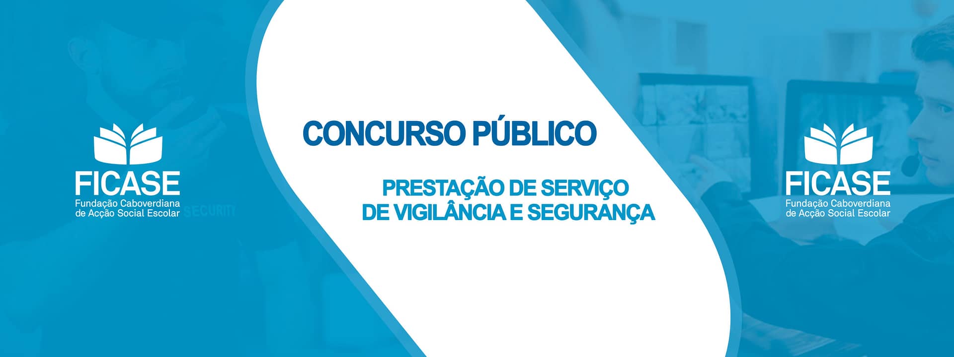 FICASE: Anúncio de Concurso para Contratação de Serviço de Vigilância e Segurança